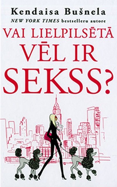 Vai lielpilseta vel ir sekss?