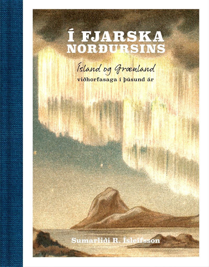 Längst i norr: Island och Grönlands attitydhistoria i tusen år (Isländska)