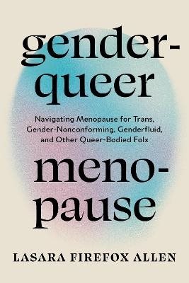 Genderqueer Menopause