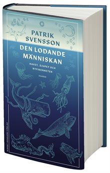 Den lodande människan : havet, djupet och nyfikenheten