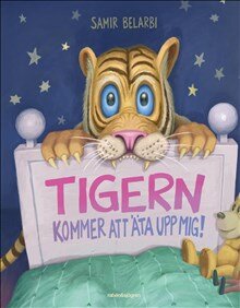 Tigern kommer att äta upp mig!