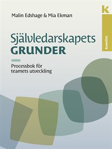 Självledarskapets grunder – processbok : Processbok för teamets utveckling