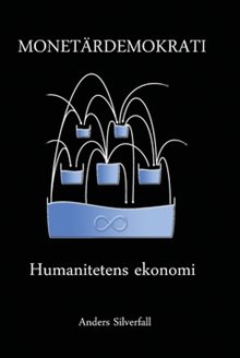 Monetärdemokrati : Humanitetens ekonomi