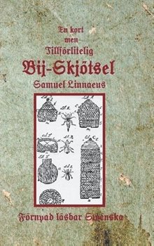 En kort med tillförlitelig Bij-Skjötsel : En kort med tillförlitelig Bij-Sk