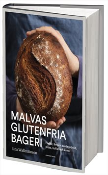 Malvas glutenfria bageri : Frallor, surdegsbröd, pizza, bullar och kakor