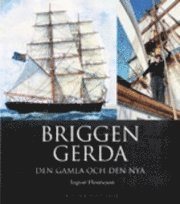 Briggen Gerda den gamla och den nya